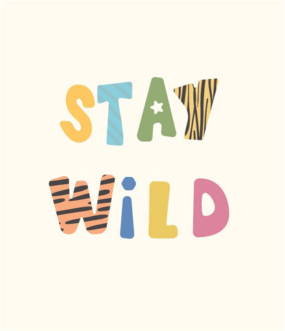 Stay Wild Poster Be brave Nursery Print Custom Classroom Personalized Wall Decor Quote lyrics for Kid's Room , Playroom motivation, LF450